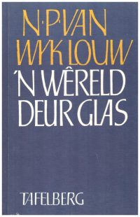 n Wereld Deur Glas