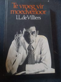 Te Vroeg vir Moedverloor - front cover