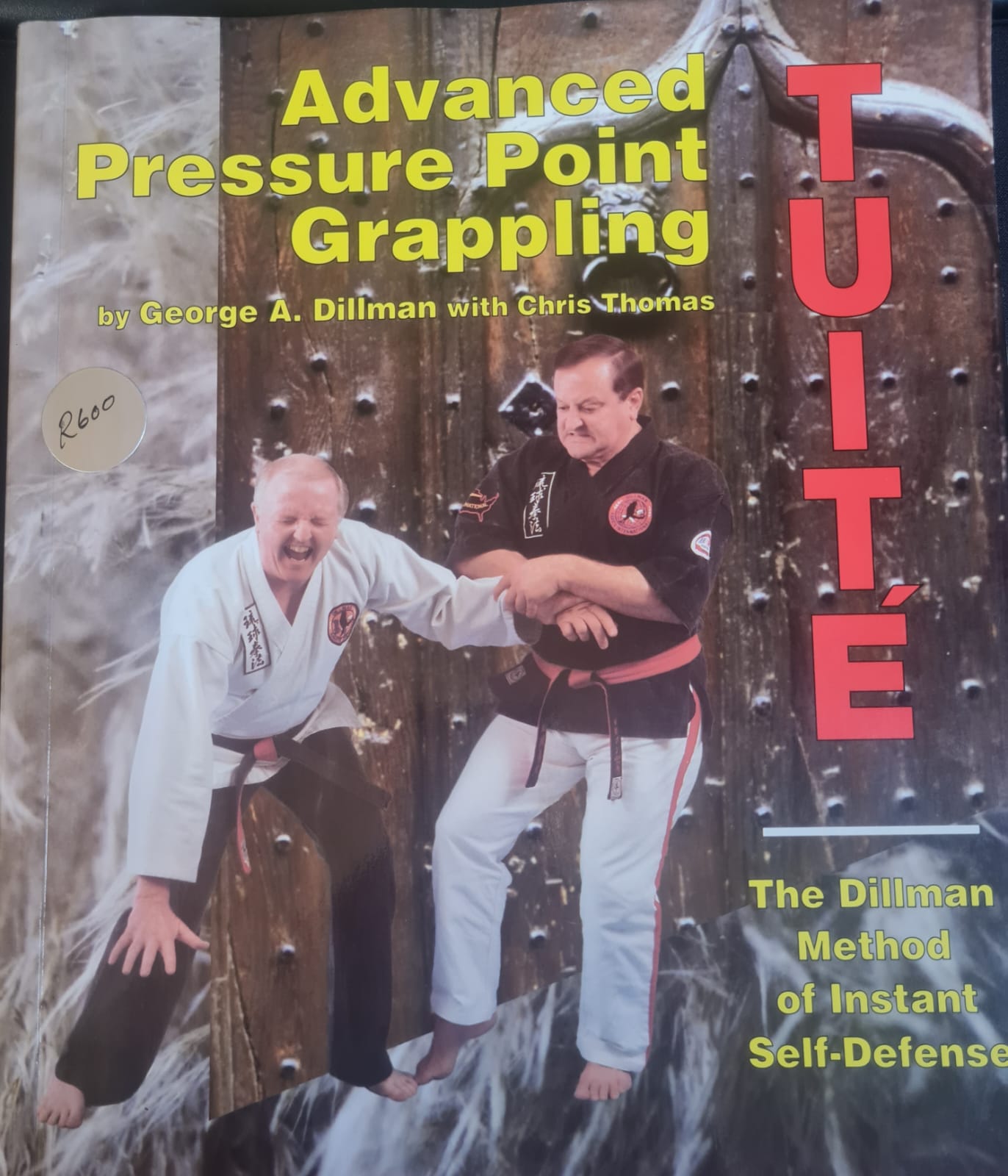 Advanced Pressure Point Grappling: Tuite - The Dillman Method of Instant Self-Defense - front cover