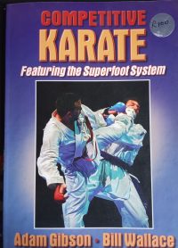 Competitive Karate: Featuring the Superfoot System - front cover
